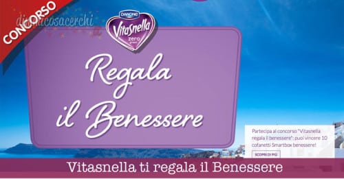 concorso Vitasnella ti regala il Benessere: vinci 10 cofanetti Smartbox!