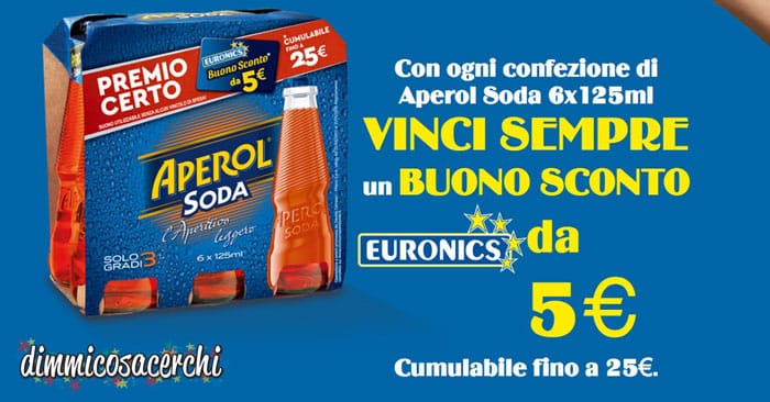 Aperol Soda regala buoni spesa Euronics (CUMULABILI)