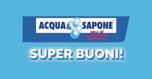 Acqua e Sapone "Super Buoni"
