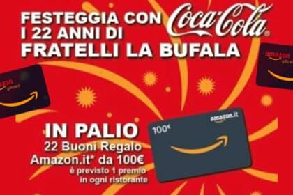 Concorso Coca-Cola e Fratelli La Bufala: vinci buoni Amazon da 100€